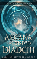 Arcana of the Twisted Diadem