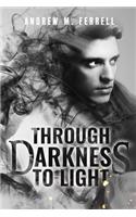 Through Darkness To Light: Family Heritage Book 2