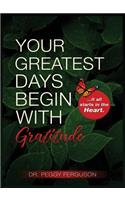 Your Greatest Days Begin with Gratitude