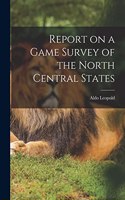 Report on a Game Survey of the North Central States