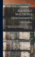 Resolved Waldron's Descendants