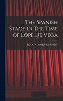 Spanish Stage in The Time of Lope De Vega