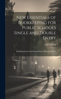 New Essentials of Bookkeeping for Public Schools Single and Double Entry