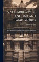 A Vocabulary of English and Tamil Words