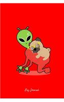 Pug Journal: Dot Grid Journal - Pug With Alien Cute Animal Gift Idea - red Dotted Diary, Planner, Gratitude, Writing, Travel, Goal, Bullet Notebook - 6x9 120 pag