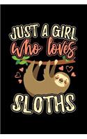 Just a Girl Who Loves Sloths