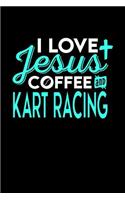 I Love Jesus Coffee and Kart Racing: 6x9 inches dot grid notebook, 120 Pages, Composition Book and Journal, perfect gift idea for everyone who loves Jesus, coffee and Kart Racing