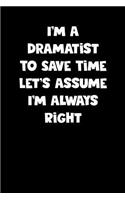 Dramatist Notebook - Dramatist Diary - Dramatist Journal - Funny Gift for Dramatist
