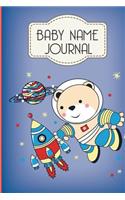 Baby Name Journal: Alphabetical Planner Notebook for Expectant Mothers and Dads to Write Down Name Ideas and Suggestions 6x9in 50 pages Bear Space theme