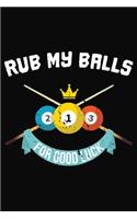 Rub My Balls For Good Luck