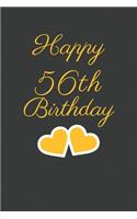 Happy 56th Birthday: 56th Birthday Gift / Journal / Notebook / Unique Greeting Cards Alternative Heart Theme