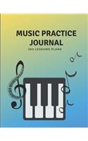 Music Practice Journal - Assignment Book & Log Notebook for Music Teachers: Simple & Effective for Music Lessons; Diary & Notebook to Track Song, Progress & Goal with Practice Chart & Parent Signature