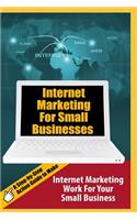 Internet Marketing For Small Businesses