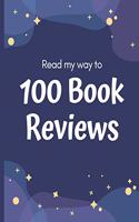 Read My Way to 100 Book Reviews: Starry Night Reader(1 100 Book Reviews)