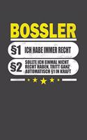 Bossler §1 Ich Habe Immer Recht §2 Sollte Ich Einmal Nicht Recht Haben, Tritt Ganz Automatisch §1 In Kraft: Punktiertes Notizbuch mit 120 Seiten zum festhalten für Eintragungen aller Art