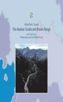 Alaskan Tundra and Brooks Range: Volume 1