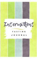 Intermittent Fasting Journal: You Can Daily Track Your Food & Water Plus Goals Log