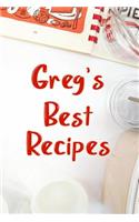 Greg's Best Recipes: Blank Recipe Book to Write In. Favorite Recipes Gift for Men