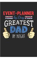 Event-Planner by Day, Greatest Dad by Night