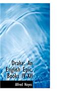 Drake: An English Epic, Books IV-XII