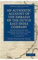 Authentic Account of the Embassy of the Dutch East-India Company, to the Court of the Emperor of China, in the Years 1794 and 1795 2 Volume Set