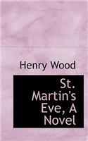 St. Martin's Eve, a Novel