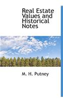 Real Estate Values and Historical Notes