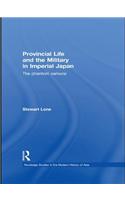 Provincial Life and the Military in Imperial Japan