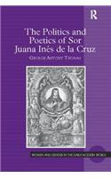 Politics and Poetics of Sor Juana Inés de la Cruz