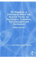 The Handbook of Professional Ethical and Research Practice for Psychologists, Counsellors, Psychotherapists and Psychiatrists