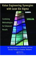 Value Engineering Synergies with Lean Six Sigma