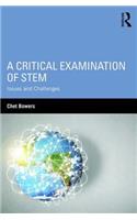 A Critical Examination of STEM