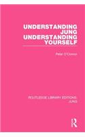 Understanding Jung Understanding Yourself (RLE: Jung)