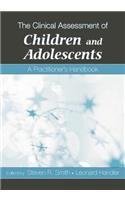 The Clinical Assessment of Children and Adolescents: A Practitioner's Handbook