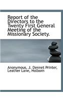 Report of the Directors to the Twenty First General Meeting of the Missionary Society.