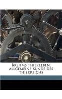 Brehms Thierleben, Allgemeine Kunde Des Thierreichs Volume 1.1