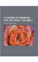 A Course of Sermons for the Year (Volume 2): (English)