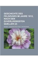 Geschichte Des Feldzuges Im Jahre 1812, Nach Den Zuverlassigsten Quellen (2 )