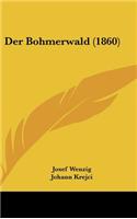 Der Bohmerwald (1860)
