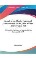 Speech of Mr. Charles Hudson, of Massachusetts, on the Three Million Appropriation Bill