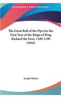 The Great Roll of the Pipe for the First Year of the Reign of King Richard the First, 1189-1190 (1844)