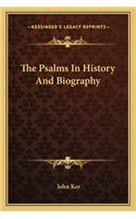 The Psalms in History and Biography