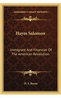 Haym Salomon: Immigrant And Financier Of The American Revolution(English)