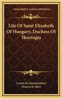 Life Of Saint Elizabeth Of Hungary, Duchess Of Thuringia