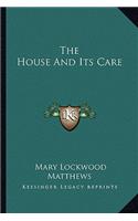 House and Its Care