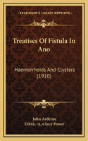 Treatises of Fistula in Ano