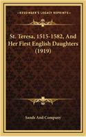 St. Teresa, 1515-1582, and Her First English Daughters (1919)