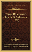 Voyage De Messieurs Chapelle Et Bachaumont (1750)