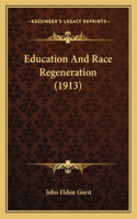 Education And Race Regeneration (1913)