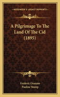 Pilgrimage To The Land Of The Cid (1895)